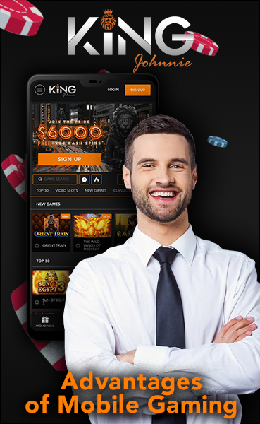 Advantages of Mobile Gaming at King Johnnie casino
