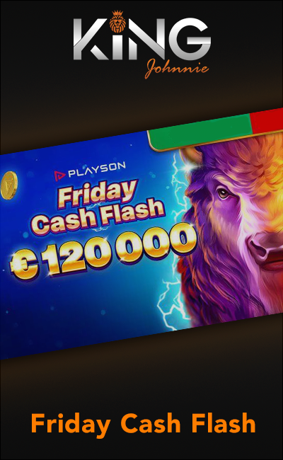 Friday Cash Flash bonus at King Johnnie casino - get up to AU$120000