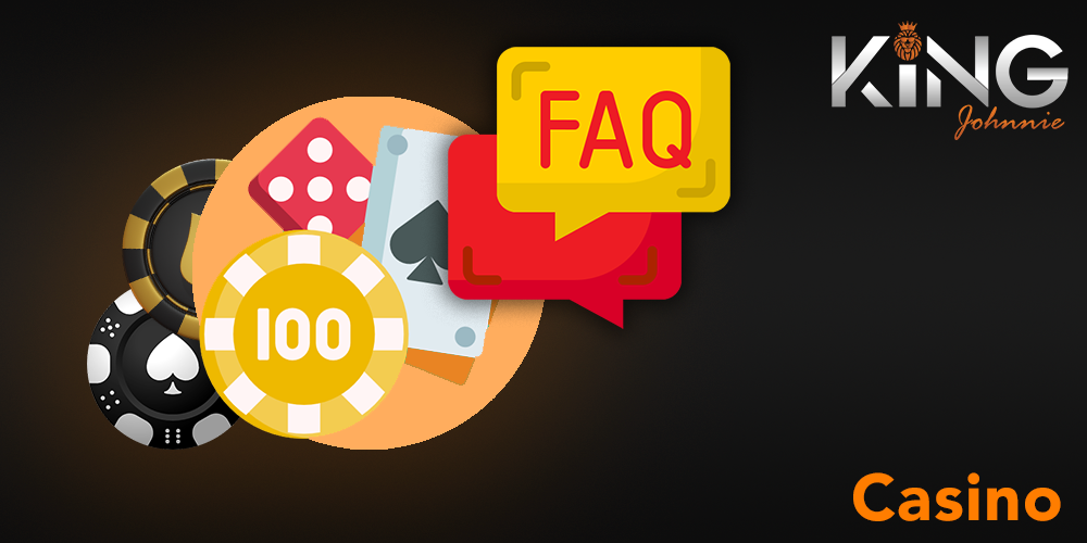 FAQs about casino section at King Johnnie casino