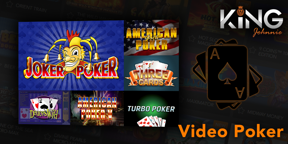 Video Poker category at King Johnnie casino