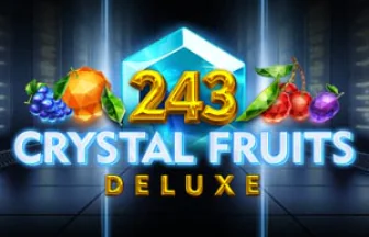 243 Crystal Fruits Deluxe